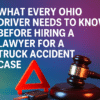 What every ohio driver needs to know before hiring a lawyer for a truck accident case featured image